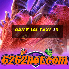 game lai taxi 3d