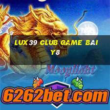 Lux39 Club Game Bài Y8