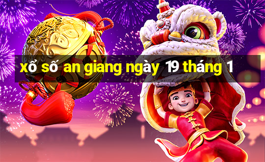 xổ số an giang ngày 19 tháng 1