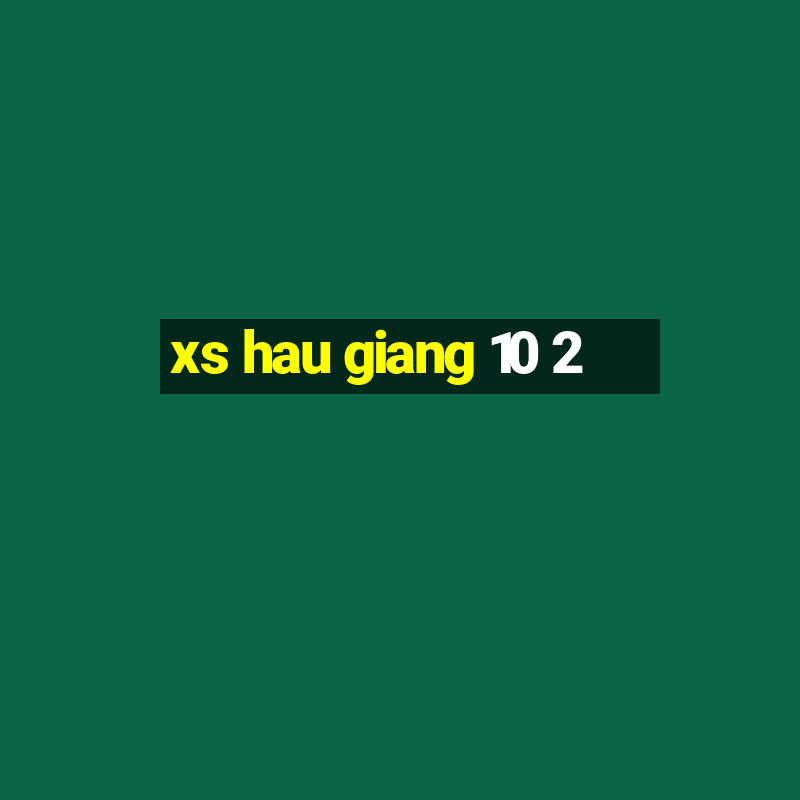 xs hau giang 10 2