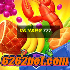 ca vang 777