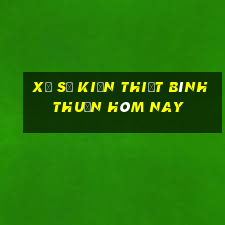 xổ số kiến thiết bình thuận hôm nay