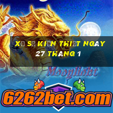 xổ số kiến thiết ngày 27 tháng 1