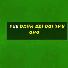 f88 danh bai doi thuong