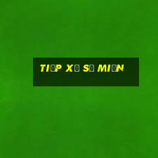 tiếp xổ số miền