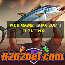 web game danh bai doi thuong