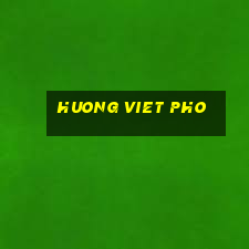 huong viet pho