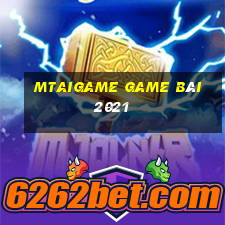 Mtaigame Game Bài 2021