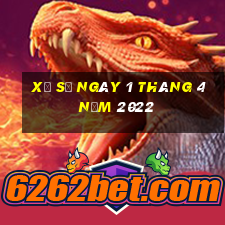 xổ số ngày 1 tháng 4 năm 2022