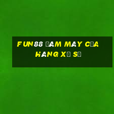 Fun88 đám mây cửa hàng xổ số