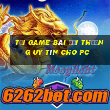 tải game bài đổi thưởng uy tín cho pc