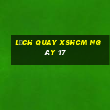 Lịch quay XSHCM ngày 17