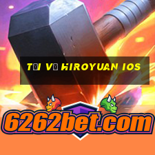 Tải về Hiroyuan ios