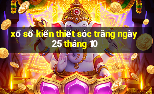 xổ số kiến thiết sóc trăng ngày 25 tháng 10