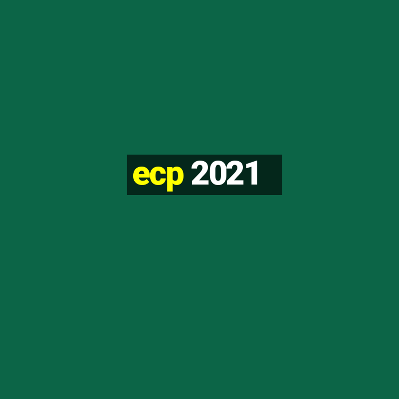 ecp 2021