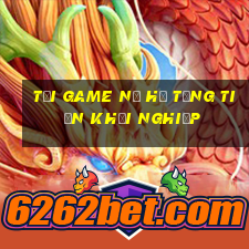 tải game nổ hũ tặng tiền khởi nghiệp