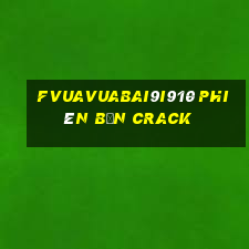 fVuaVuabai9i910 Phiên bản Crack