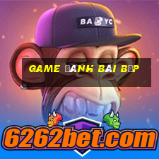 Game đánh bài bịp