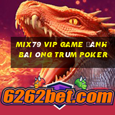 Mix79 Vip Game Đánh Bài Ông Trùm Poker