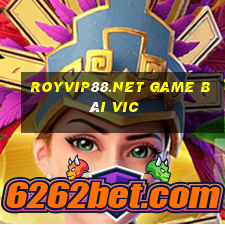 Royvip88.Net Game Bài Vic