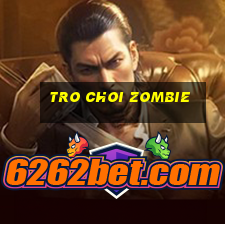 tro choi zombie