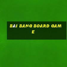 bài bang board game