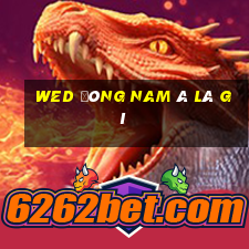 wed Đông Nam Á là gì