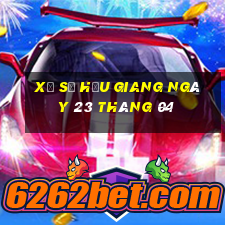 xổ số hậu giang ngày 23 tháng 04