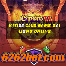 Kiti88 Club Game Bài Liêng Online