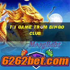 tải game trùm bingo club