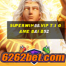 Superwin88.Vip Tải Game Bài B52