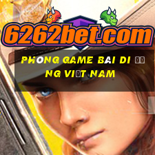 Phòng game bài di động Việt nam