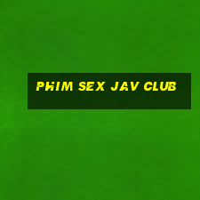 phim sex jav club