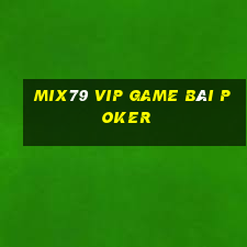 Mix79 Vip Game Bài Poker