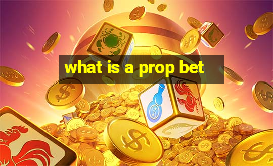 what is a prop bet