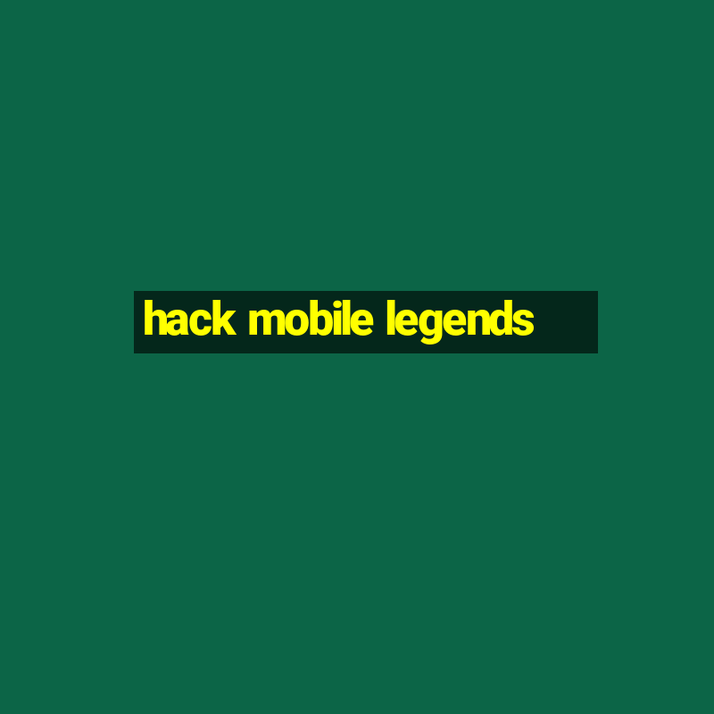 hack mobile legends