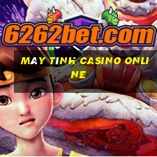 máy tính casino online