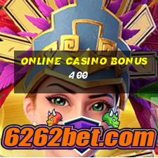 online casino bonus 400