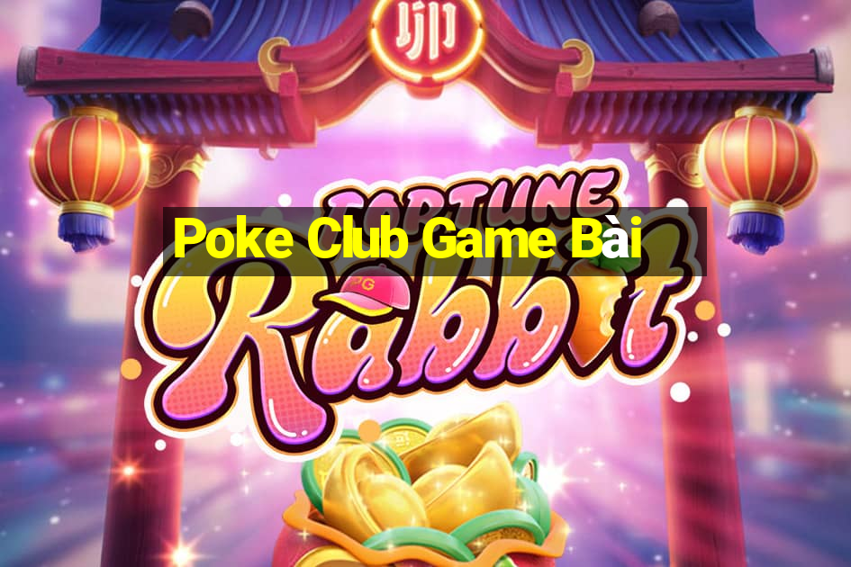 Poke Club Game Bài