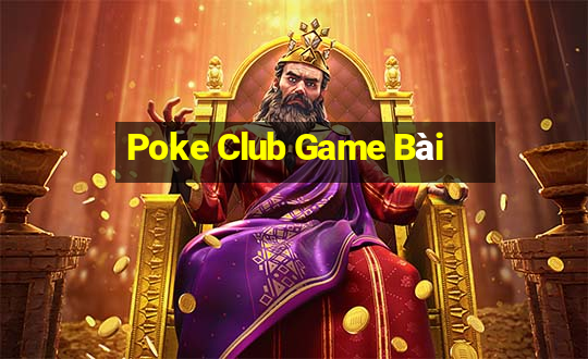 Poke Club Game Bài