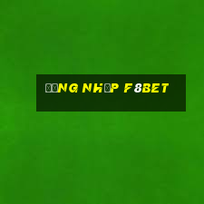 đăng nhập f8bet