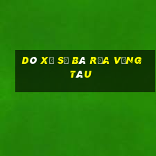 dò xổ số bà rịa vũng tàu