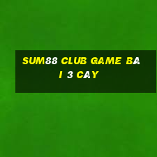 Sum88 Club Game Bài 3 Cây