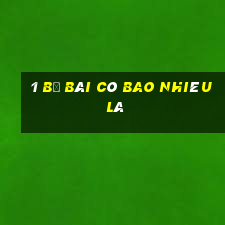 1 bộ bài có bao nhiêu lá