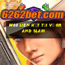 W88 Liên kết tải về Grand Slam