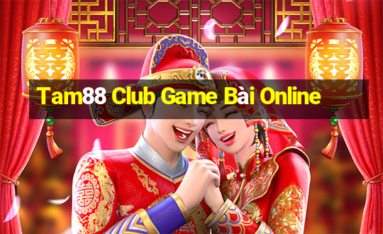 Tam88 Club Game Bài Online