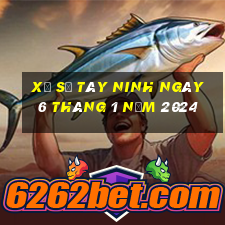 xổ số tây ninh ngày 6 tháng 1 năm 2024