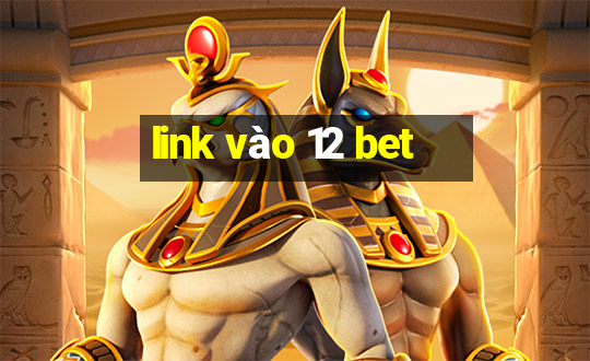 link vao 12 bet