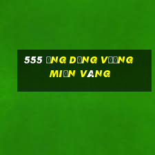 555 Ứng dụng vương miện vàng