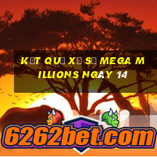 kết quả Xổ Số Mega Millions ngày 14